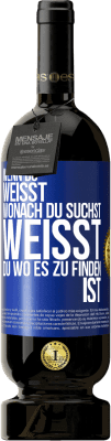 49,95 € Kostenloser Versand | Rotwein Premium Ausgabe MBS® Reserve Wenn du weisst, wonach du suchst, weisst du, wo es zu finden ist Blaue Markierung. Anpassbares Etikett Reserve 12 Monate Ernte 2014 Tempranillo