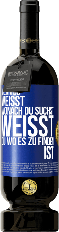 49,95 € Kostenloser Versand | Rotwein Premium Ausgabe MBS® Reserve Wenn du weisst, wonach du suchst, weisst du, wo es zu finden ist Blaue Markierung. Anpassbares Etikett Reserve 12 Monate Ernte 2014 Tempranillo