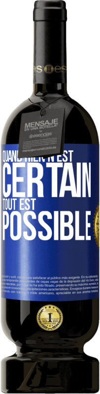 49,95 € Envoi gratuit | Vin rouge Édition Premium MBS® Réserve Quand rien n'est certain, tout est possible Étiquette Bleue. Étiquette personnalisable Réserve 12 Mois Récolte 2016 Tempranillo