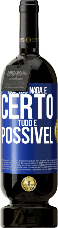 49,95 € Envio grátis | Vinho tinto Edição Premium MBS® Reserva Quando nada é certo, tudo é possível Etiqueta Azul. Etiqueta personalizável Reserva 12 Meses Colheita 2014 Tempranillo