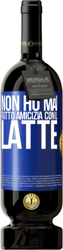 49,95 € Spedizione Gratuita | Vino rosso Edizione Premium MBS® Riserva Non ho mai fatto amicizia con il latte Etichetta Blu. Etichetta personalizzabile Riserva 12 Mesi Raccogliere 2016 Tempranillo