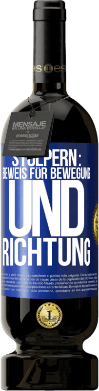 49,95 € Kostenloser Versand | Rotwein Premium Ausgabe MBS® Reserve Stolpern: Beweis für Bewegung und Richtung Blaue Markierung. Anpassbares Etikett Reserve 12 Monate Ernte 2016 Tempranillo