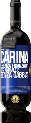 49,95 € Spedizione Gratuita | Vino rosso Edizione Premium MBS® Riserva Così carina e senza fidanzato? Così animale e senza gabbia? Etichetta Blu. Etichetta personalizzabile Riserva 12 Mesi Raccogliere 2014 Tempranillo