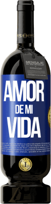 49,95 € Envío gratis | Vino Tinto Edición Premium MBS® Reserva Amor de mi vida Etiqueta Azul. Etiqueta personalizable Reserva 12 Meses Cosecha 2014 Tempranillo