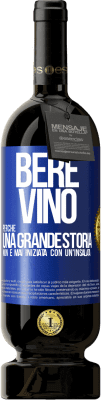 49,95 € Spedizione Gratuita | Vino rosso Edizione Premium MBS® Riserva Bere vino, perché una grande storia non è mai iniziata con un'insalata Etichetta Blu. Etichetta personalizzabile Riserva 12 Mesi Raccogliere 2015 Tempranillo