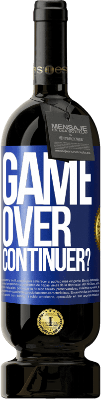 49,95 € Envoi gratuit | Vin rouge Édition Premium MBS® Réserve GAME OVER. Continuer? Étiquette Bleue. Étiquette personnalisable Réserve 12 Mois Récolte 2016 Tempranillo