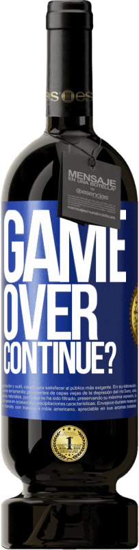 49,95 € Envío gratis | Vino Tinto Edición Premium MBS® Reserva GAME OVER. Continue? Etiqueta Azul. Etiqueta personalizable Reserva 12 Meses Cosecha 2016 Tempranillo