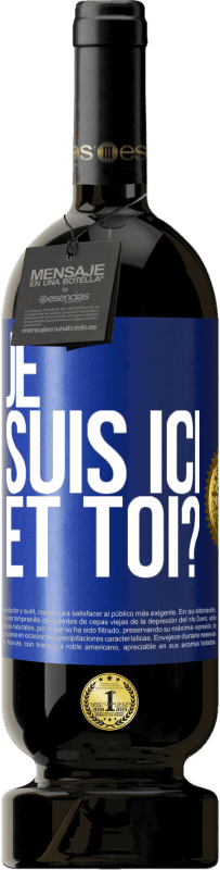 49,95 € Envoi gratuit | Vin rouge Édition Premium MBS® Réserve Je suis ici. Et toi? Étiquette Bleue. Étiquette personnalisable Réserve 12 Mois Récolte 2014 Tempranillo