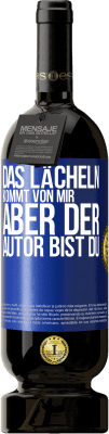 49,95 € Kostenloser Versand | Rotwein Premium Ausgabe MBS® Reserve Das Lächeln kommt von mir, aber der Autor bist du Blaue Markierung. Anpassbares Etikett Reserve 12 Monate Ernte 2015 Tempranillo