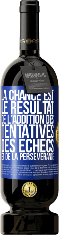 49,95 € Envoi gratuit | Vin rouge Édition Premium MBS® Réserve La chance est le résultat de l'addition des tentatives, des échecs et de la persévérance Étiquette Bleue. Étiquette personnalisable Réserve 12 Mois Récolte 2015 Tempranillo