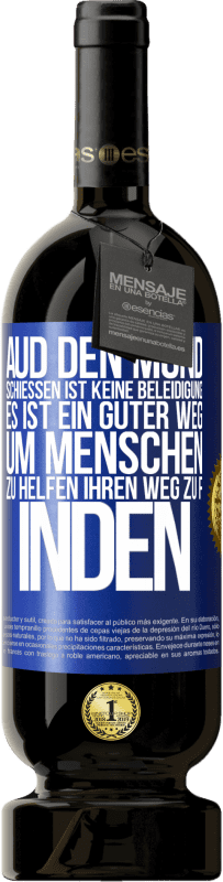 49,95 € Kostenloser Versand | Rotwein Premium Ausgabe MBS® Reserve Aud den Mond schießen ist keine Beleidigung. Es ist ein guter Weg, um Menschen zu helfen, ihren Weg zu finden Blaue Markierung. Anpassbares Etikett Reserve 12 Monate Ernte 2015 Tempranillo