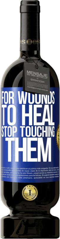 49,95 € 免费送货 | 红酒 高级版 MBS® 预订 为了伤口愈合，请停止触摸 蓝色标签. 可自定义的标签 预订 12 个月 收成 2016 Tempranillo