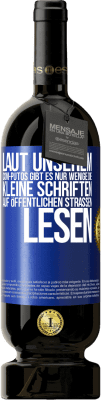 49,95 € Kostenloser Versand | Rotwein Premium Ausgabe MBS® Reserve Laut unserem com-PUTOS gibt es nur wenige, die kleine Schriften auf öffentlichen Straßen lesen Blaue Markierung. Anpassbares Etikett Reserve 12 Monate Ernte 2015 Tempranillo