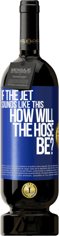 49,95 € Free Shipping | Red Wine Premium Edition MBS® Reserve If the jet sounds like this, how will the hose be? Blue Label. Customizable label Reserve 12 Months Harvest 2014 Tempranillo