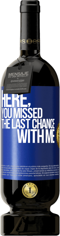 49,95 € Free Shipping | Red Wine Premium Edition MBS® Reserve Here, you missed the last chance with me Blue Label. Customizable label Reserve 12 Months Harvest 2016 Tempranillo