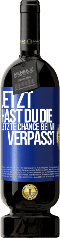 49,95 € Kostenloser Versand | Rotwein Premium Ausgabe MBS® Reserve Jetzt hast du die letzte Chance bei mir verpasst Blaue Markierung. Anpassbares Etikett Reserve 12 Monate Ernte 2014 Tempranillo