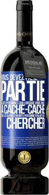 49,95 € Envoi gratuit | Vin rouge Édition Premium MBS® Réserve Vous devez faire partie de ces personnes qui, lorsque vous jouiez à cache-cache avec les autres enfants, personne n'allait vous Étiquette Bleue. Étiquette personnalisable Réserve 12 Mois Récolte 2014 Tempranillo