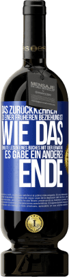 49,95 € Kostenloser Versand | Rotwein Premium Ausgabe MBS® Reserve Das Zurückkehren zu einer früheren Beziehung ist, wie das erneute Lesen eines Buches mit der Erwatung, es gäbe ein anderes Ende Blaue Markierung. Anpassbares Etikett Reserve 12 Monate Ernte 2014 Tempranillo