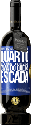 49,95 € Envio grátis | Vinho tinto Edição Premium MBS® Reserva Vou ver se consigo entrar no quarto. Não é a mesma coisa que se diz na cama do que na escada Etiqueta Azul. Etiqueta personalizável Reserva 12 Meses Colheita 2014 Tempranillo