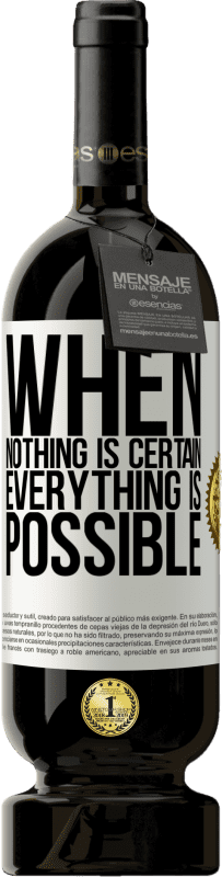 49,95 € 送料無料 | 赤ワイン プレミアム版 MBS® 予約する 何も確かでないときは、すべてが可能です ホワイトラベル. カスタマイズ可能なラベル 予約する 12 月 収穫 2016 Tempranillo