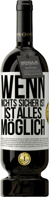 49,95 € Kostenloser Versand | Rotwein Premium Ausgabe MBS® Reserve Wenn nichts sicher ist, ist alles möglich Weißes Etikett. Anpassbares Etikett Reserve 12 Monate Ernte 2014 Tempranillo