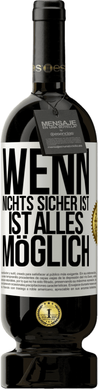 49,95 € Kostenloser Versand | Rotwein Premium Ausgabe MBS® Reserve Wenn nichts sicher ist, ist alles möglich Weißes Etikett. Anpassbares Etikett Reserve 12 Monate Ernte 2015 Tempranillo