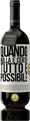 49,95 € Spedizione Gratuita | Vino rosso Edizione Premium MBS® Riserva Quando nulla è certo, tutto è possibile Etichetta Bianca. Etichetta personalizzabile Riserva 12 Mesi Raccogliere 2015 Tempranillo