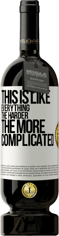 49,95 € 免费送货 | 红酒 高级版 MBS® 预订 就像一切一样，越难，越复杂 白标. 可自定义的标签 预订 12 个月 收成 2016 Tempranillo