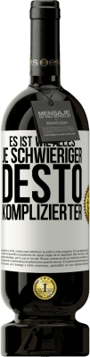 49,95 € Kostenloser Versand | Rotwein Premium Ausgabe MBS® Reserve Es ist wie alles, je schwieriger, desto komplizierter Weißes Etikett. Anpassbares Etikett Reserve 12 Monate Ernte 2014 Tempranillo