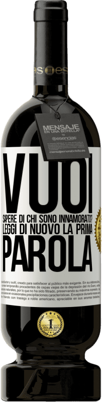 49,95 € Spedizione Gratuita | Vino rosso Edizione Premium MBS® Riserva vuoi sapere di chi sono innamorato? Leggi di nuovo la prima parola Etichetta Bianca. Etichetta personalizzabile Riserva 12 Mesi Raccogliere 2015 Tempranillo