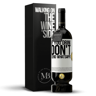 «If you drink, don't send whatsapps» Premium Edition MBS® Reserve