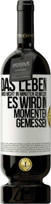 49,95 € Kostenloser Versand | Rotwein Premium Ausgabe MBS® Reserve Das Leben wird nicht in Minuten gemessen, es wird in Momenten gemessen Weißes Etikett. Anpassbares Etikett Reserve 12 Monate Ernte 2015 Tempranillo