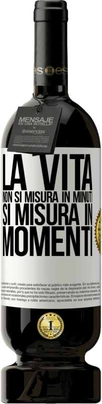 49,95 € Spedizione Gratuita | Vino rosso Edizione Premium MBS® Riserva La vita non si misura in minuti, si misura in momenti Etichetta Bianca. Etichetta personalizzabile Riserva 12 Mesi Raccogliere 2015 Tempranillo