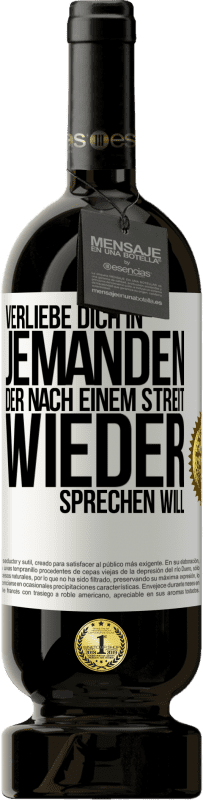 49,95 € Kostenloser Versand | Rotwein Premium Ausgabe MBS® Reserve Verliebe dich in jemanden, der nach einem Streit wieder sprechen will Weißes Etikett. Anpassbares Etikett Reserve 12 Monate Ernte 2015 Tempranillo