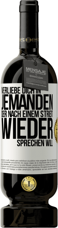 49,95 € Kostenloser Versand | Rotwein Premium Ausgabe MBS® Reserve Verliebe dich in jemanden, der nach einem Streit wieder sprechen will Weißes Etikett. Anpassbares Etikett Reserve 12 Monate Ernte 2016 Tempranillo