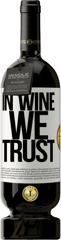 49,95 € Kostenloser Versand | Rotwein Premium Ausgabe MBS® Reserve in wine we trust Weißes Etikett. Anpassbares Etikett Reserve 12 Monate Ernte 2016 Tempranillo