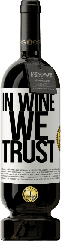 49,95 € Spedizione Gratuita | Vino rosso Edizione Premium MBS® Riserva in wine we trust Etichetta Bianca. Etichetta personalizzabile Riserva 12 Mesi Raccogliere 2016 Tempranillo