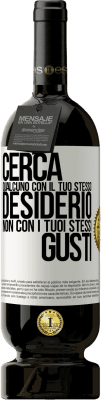 49,95 € Spedizione Gratuita | Vino rosso Edizione Premium MBS® Riserva Cerca qualcuno con il tuo stesso desiderio, non con i tuoi stessi gusti Etichetta Bianca. Etichetta personalizzabile Riserva 12 Mesi Raccogliere 2015 Tempranillo