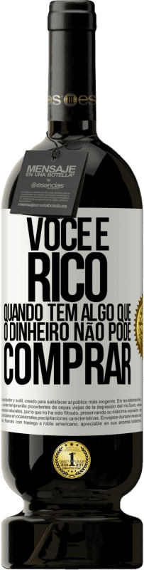 49,95 € Envio grátis | Vinho tinto Edição Premium MBS® Reserva Você é rico quando tem algo que o dinheiro não pode comprar Etiqueta Branca. Etiqueta personalizável Reserva 12 Meses Colheita 2015 Tempranillo