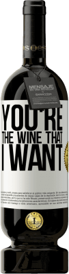 49,95 € Spedizione Gratuita | Vino rosso Edizione Premium MBS® Riserva You're the wine that I want Etichetta Bianca. Etichetta personalizzabile Riserva 12 Mesi Raccogliere 2016 Tempranillo