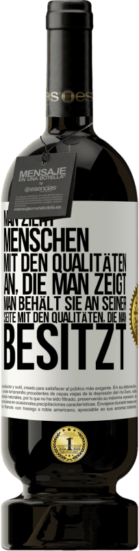 49,95 € Kostenloser Versand | Rotwein Premium Ausgabe MBS® Reserve Man zieht Menschen mit den Qualitäten an, die man zeigt. Man behält sie an seiner Seite mit den Qualitäten, die man besitzt Weißes Etikett. Anpassbares Etikett Reserve 12 Monate Ernte 2015 Tempranillo