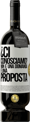 49,95 € Spedizione Gratuita | Vino rosso Edizione Premium MBS® Riserva ¿Ci conosciamo? Non è una domanda, è una proposta Etichetta Bianca. Etichetta personalizzabile Riserva 12 Mesi Raccogliere 2015 Tempranillo