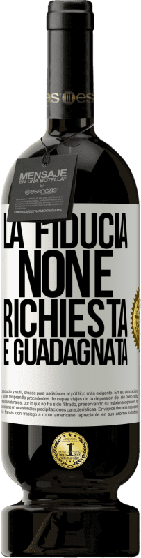 49,95 € Spedizione Gratuita | Vino rosso Edizione Premium MBS® Riserva La fiducia non è richiesta, è guadagnata Etichetta Bianca. Etichetta personalizzabile Riserva 12 Mesi Raccogliere 2015 Tempranillo