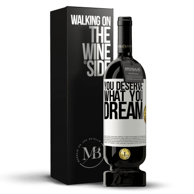«You deserve what you dream» Premium Edition MBS® Reserve