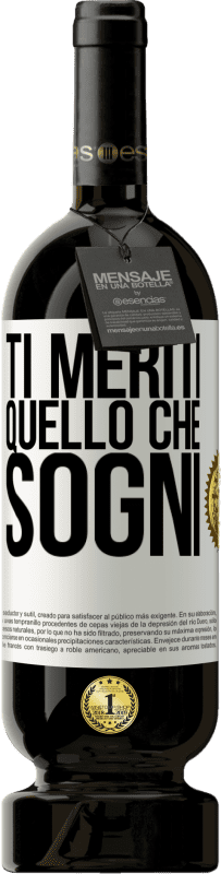 49,95 € Spedizione Gratuita | Vino rosso Edizione Premium MBS® Riserva Ti meriti quello che sogni Etichetta Bianca. Etichetta personalizzabile Riserva 12 Mesi Raccogliere 2016 Tempranillo