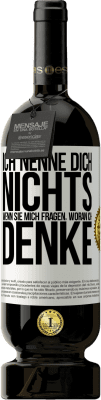 49,95 € Kostenloser Versand | Rotwein Premium Ausgabe MBS® Reserve Ich nenne dich nichts, wenn sie mich fragen, woran ich denke Weißes Etikett. Anpassbares Etikett Reserve 12 Monate Ernte 2014 Tempranillo