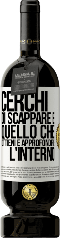 49,95 € Spedizione Gratuita | Vino rosso Edizione Premium MBS® Riserva Cerchi di scappare e quello che ottieni è approfondire l'interno Etichetta Bianca. Etichetta personalizzabile Riserva 12 Mesi Raccogliere 2015 Tempranillo