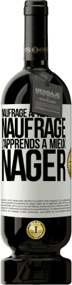 49,95 € Envoi gratuit | Vin rouge Édition Premium MBS® Réserve Naufrage après naufrage, j'apprends à mieux nager Étiquette Blanche. Étiquette personnalisable Réserve 12 Mois Récolte 2014 Tempranillo