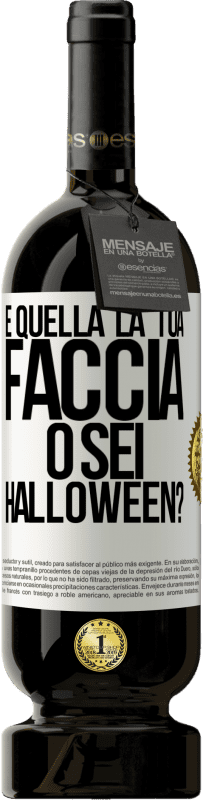 49,95 € Spedizione Gratuita | Vino rosso Edizione Premium MBS® Riserva è quella la tua faccia o sei Halloween? Etichetta Bianca. Etichetta personalizzabile Riserva 12 Mesi Raccogliere 2015 Tempranillo