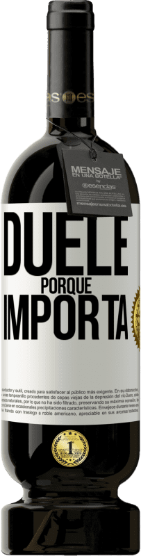 49,95 € Envío gratis | Vino Tinto Edición Premium MBS® Reserva Duele porque importa Etiqueta Blanca. Etiqueta personalizable Reserva 12 Meses Cosecha 2015 Tempranillo